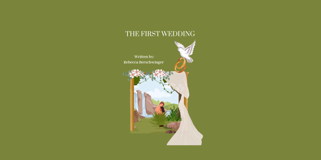 The First Wedding.
